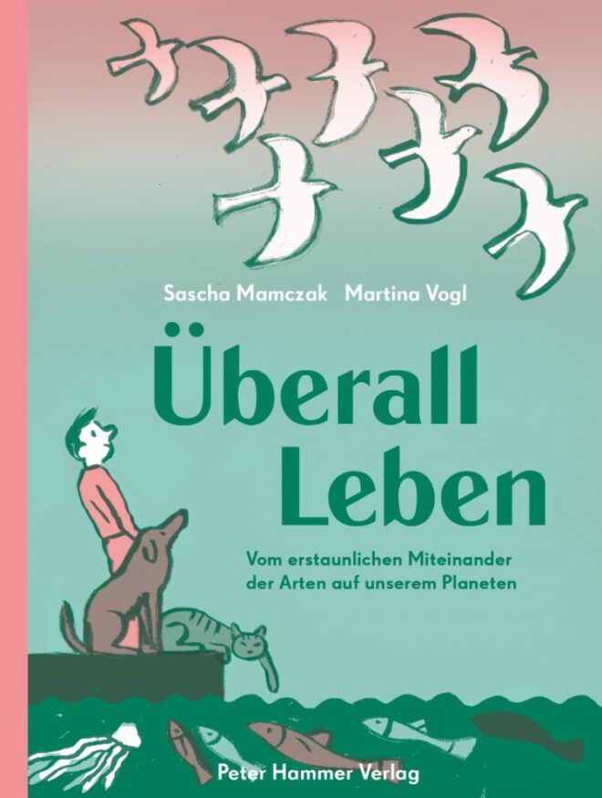 Überall Leben!
